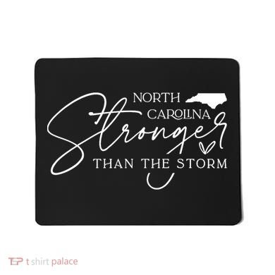 North Carolina Stronger Then The Storm Mousepad