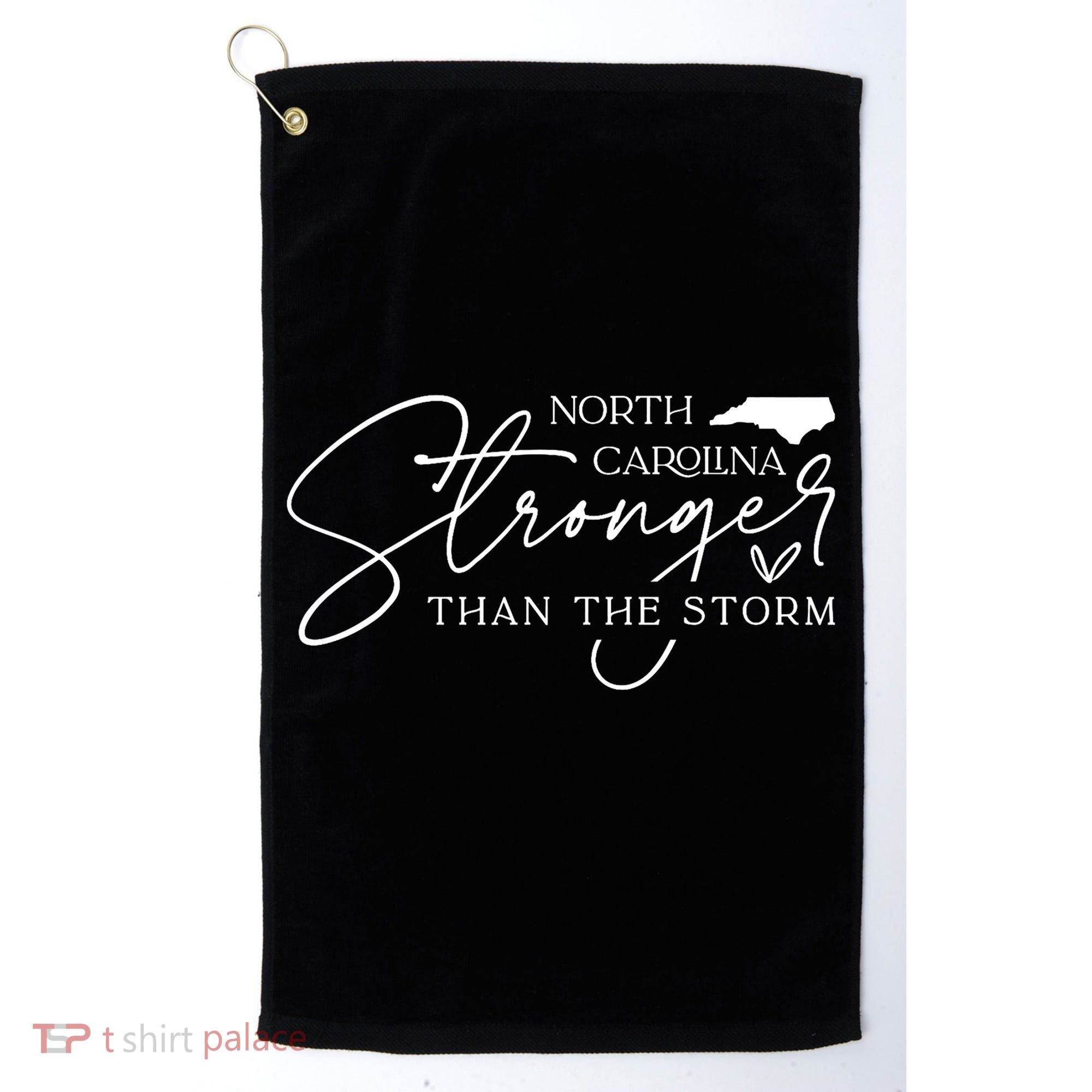 North Carolina Stronger Then The Storm Golf Towel