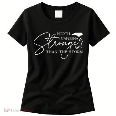 North Carolina Stronger Then The Storm Women's T-Shirt