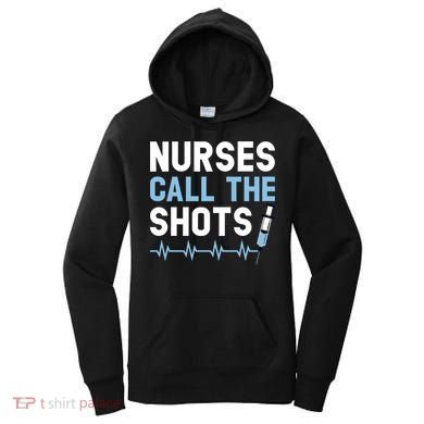 Nurses Call The Shots Certified Nursing Assistant Cna Gift Women's Hoodie