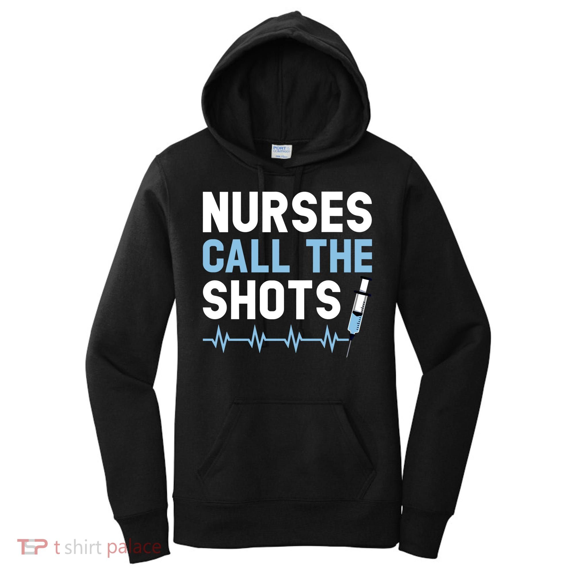 Nurses Call The Shots Certified Nursing Assistant Cna Gift Women's Hoodie
