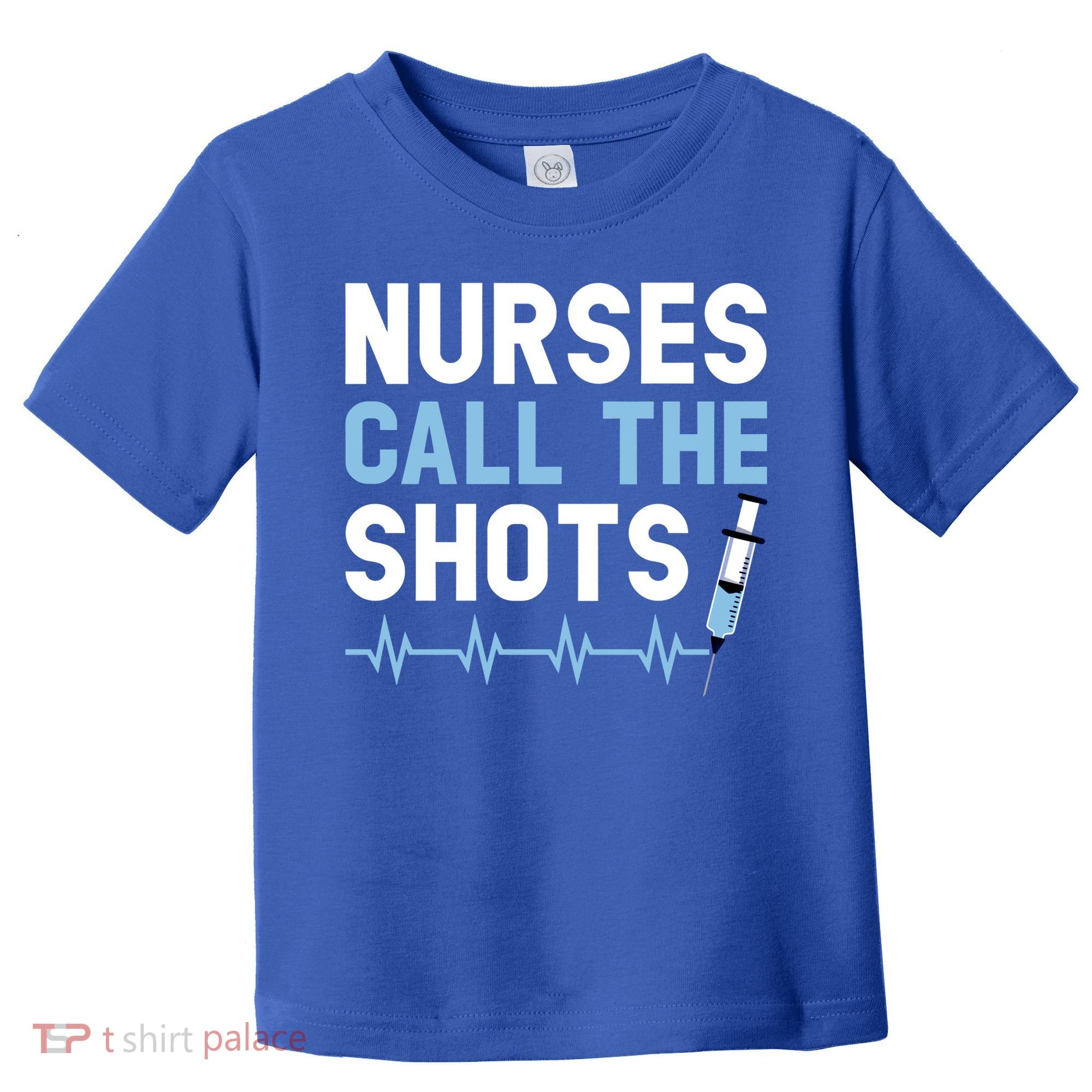 Nurses Call The Shots Certified Nursing Assistant Cna Gift Toddler T-Shirt
