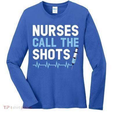 Nurses Call The Shots Certified Nursing Assistant Cna Gift Women's Long Sleeve Shirt