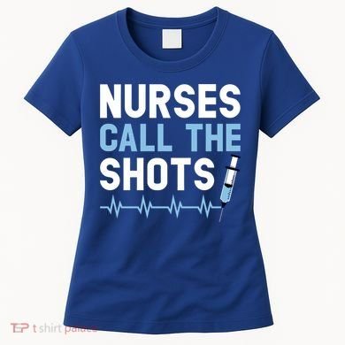 Nurses Call The Shots Certified Nursing Assistant Cna Gift Women's T-Shirt