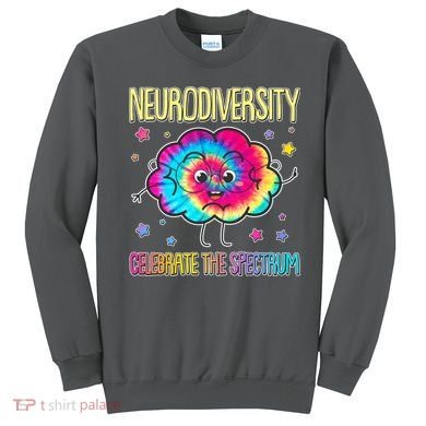 Neurodiversity Celebrate The Spectrum Sweatshirt
