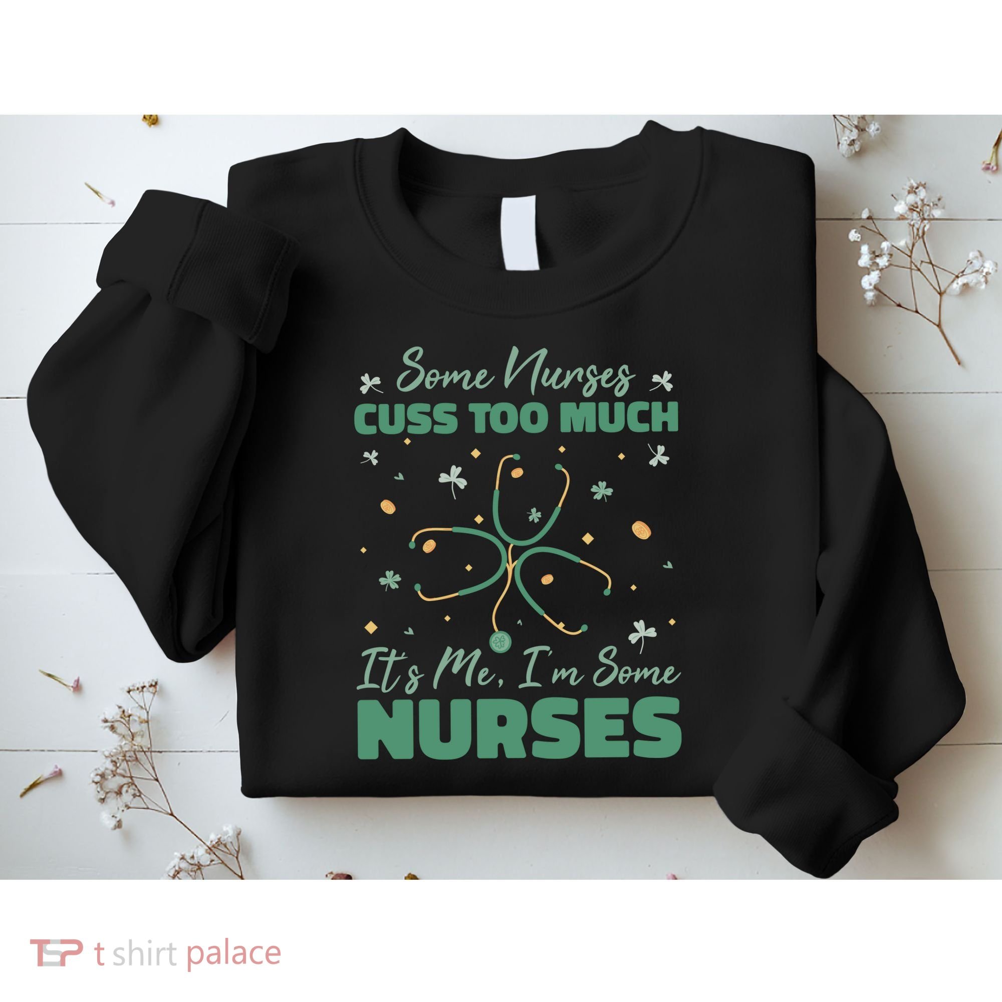 Nurses Cuss Too Much Funny St Patricks Day Sweatshirt