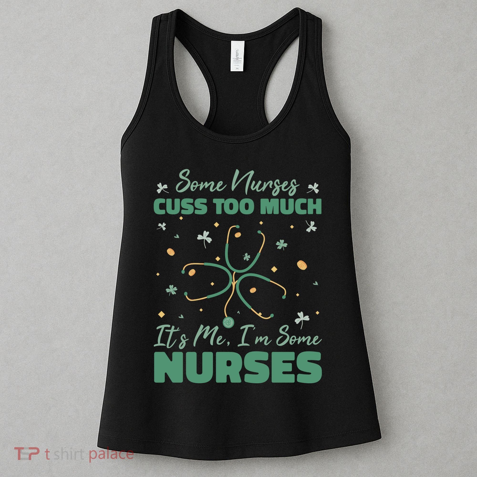 Nurses Cuss Too Much Funny St Patricks Day Women's Tank Top
