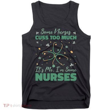 Nurses Cuss Too Much Funny St Patricks Day Tank Top