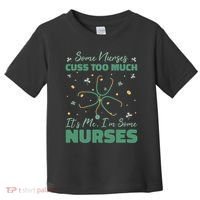 Nurses Cuss Too Much Funny St Patricks Day Toddler T-Shirt thumb 0