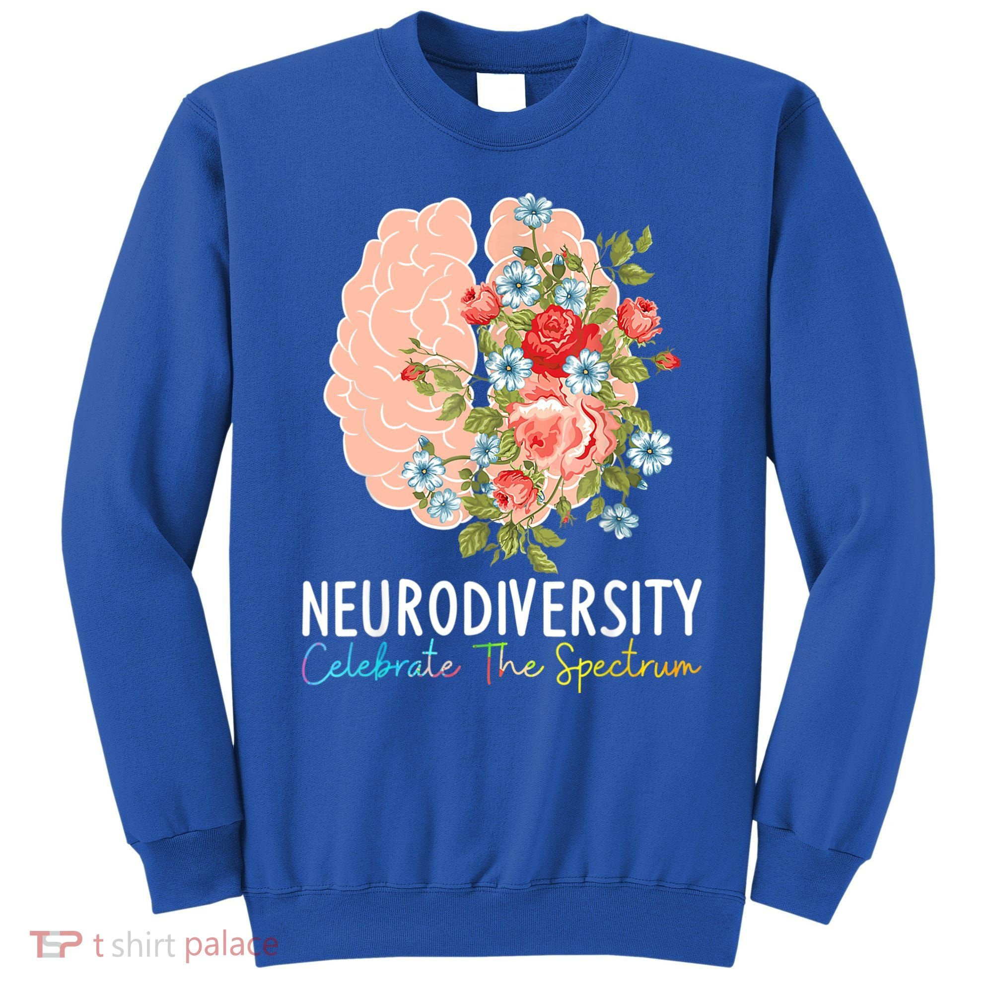 Neurodiversity Celebrate The Spectrum ADHD Brain Autism ASD Sweatshirt