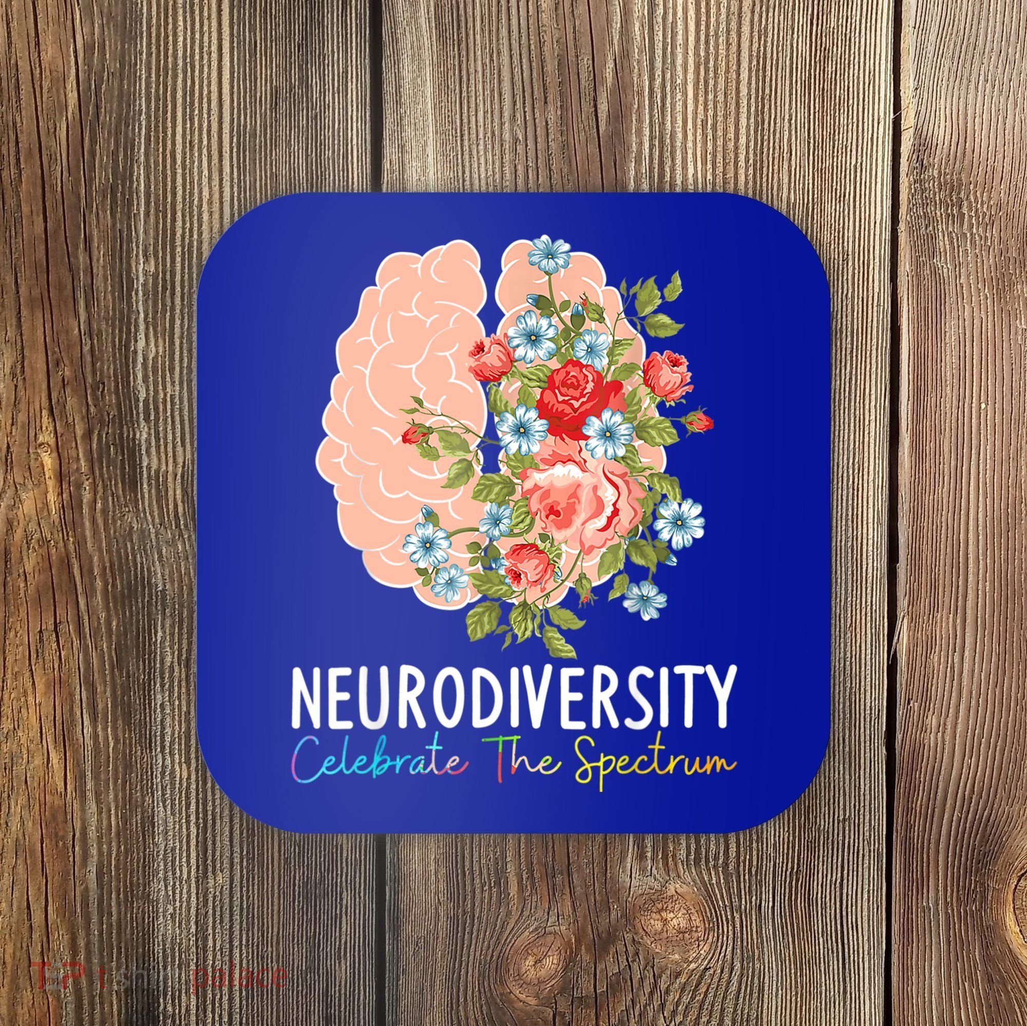 Neurodiversity Celebrate The Spectrum ADHD Brain Autism ASD Coaster