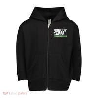 Nobody Cares Work Harder Toddler Zip Fleece Hoodie thumb 0