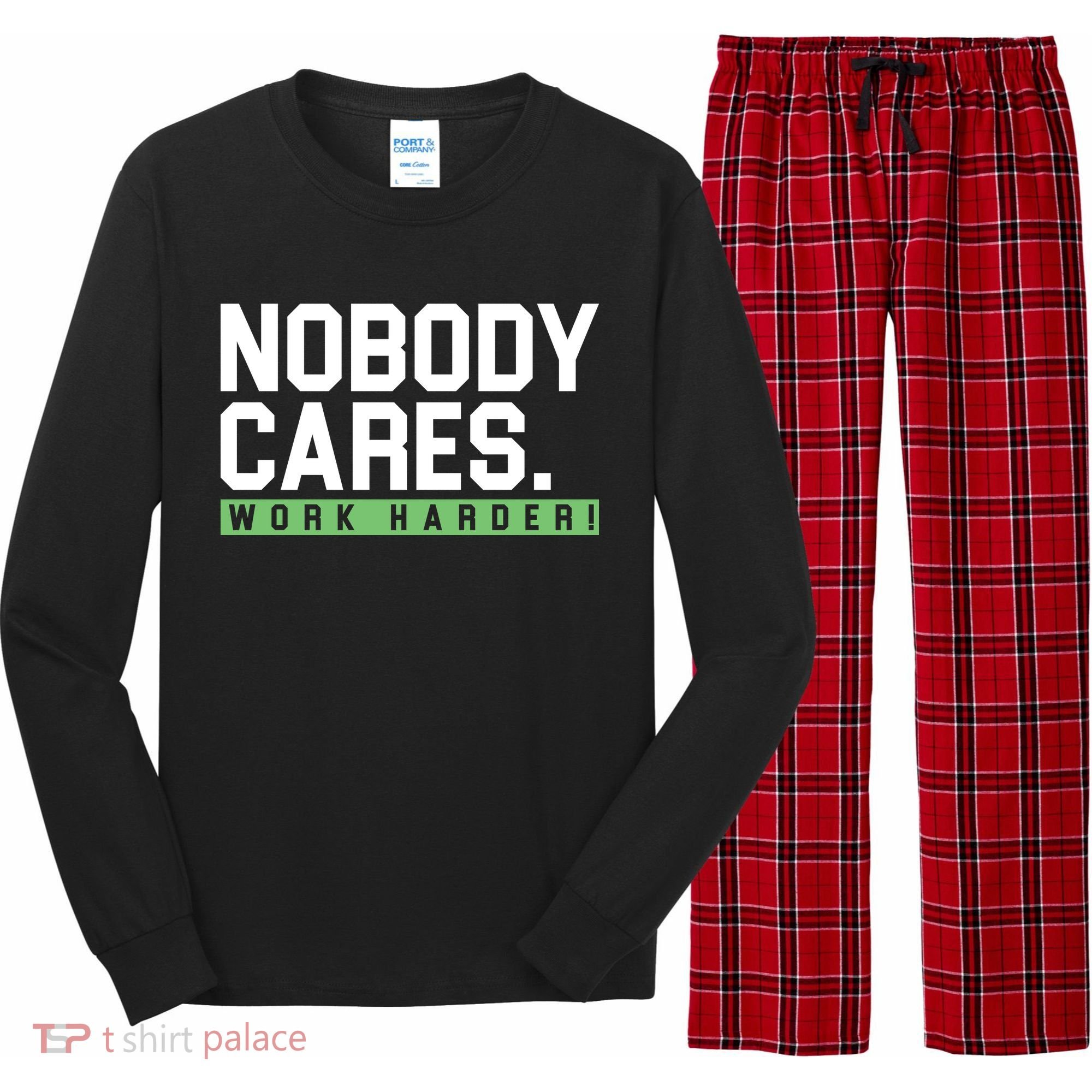 Nobody Cares Work Harder Long Sleeve Pajama Set