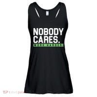 Nobody Cares Work Harder Ladies Essential Flowy Tank thumb 0