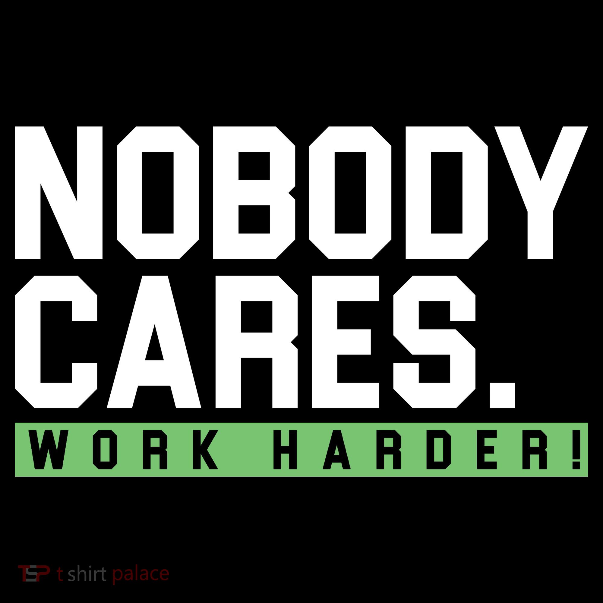Nobody Cares Work Harder Toddler Hoodie