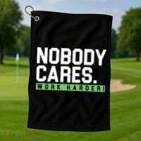 Nobody Cares Work Harder Golf Towel thumb 1