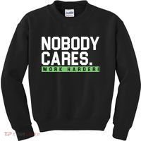 Nobody Cares Work Harder Kids Sweatshirt thumb 0