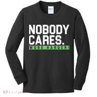 Nobody Cares Work Harder Kids Long Sleeve Shirt thumb 0
