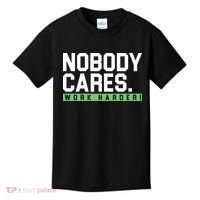 Nobody Cares Work Harder Kids T-Shirt thumb 0