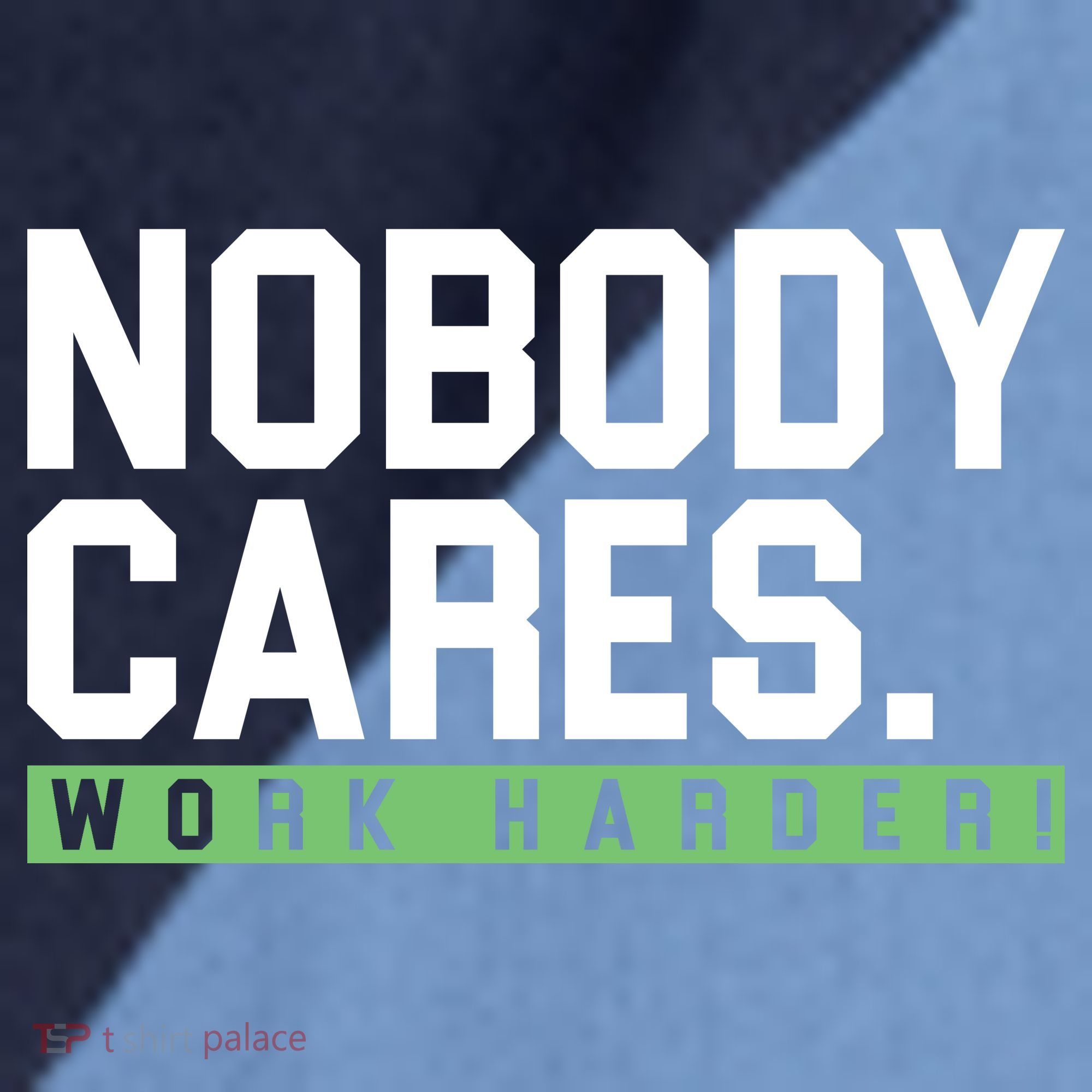 Nobody Cares Work Harder Raglan Baseball Sleeve Shirt