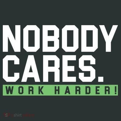 Nobody Cares Work Harder Infant Baby Jersey Bodysuit