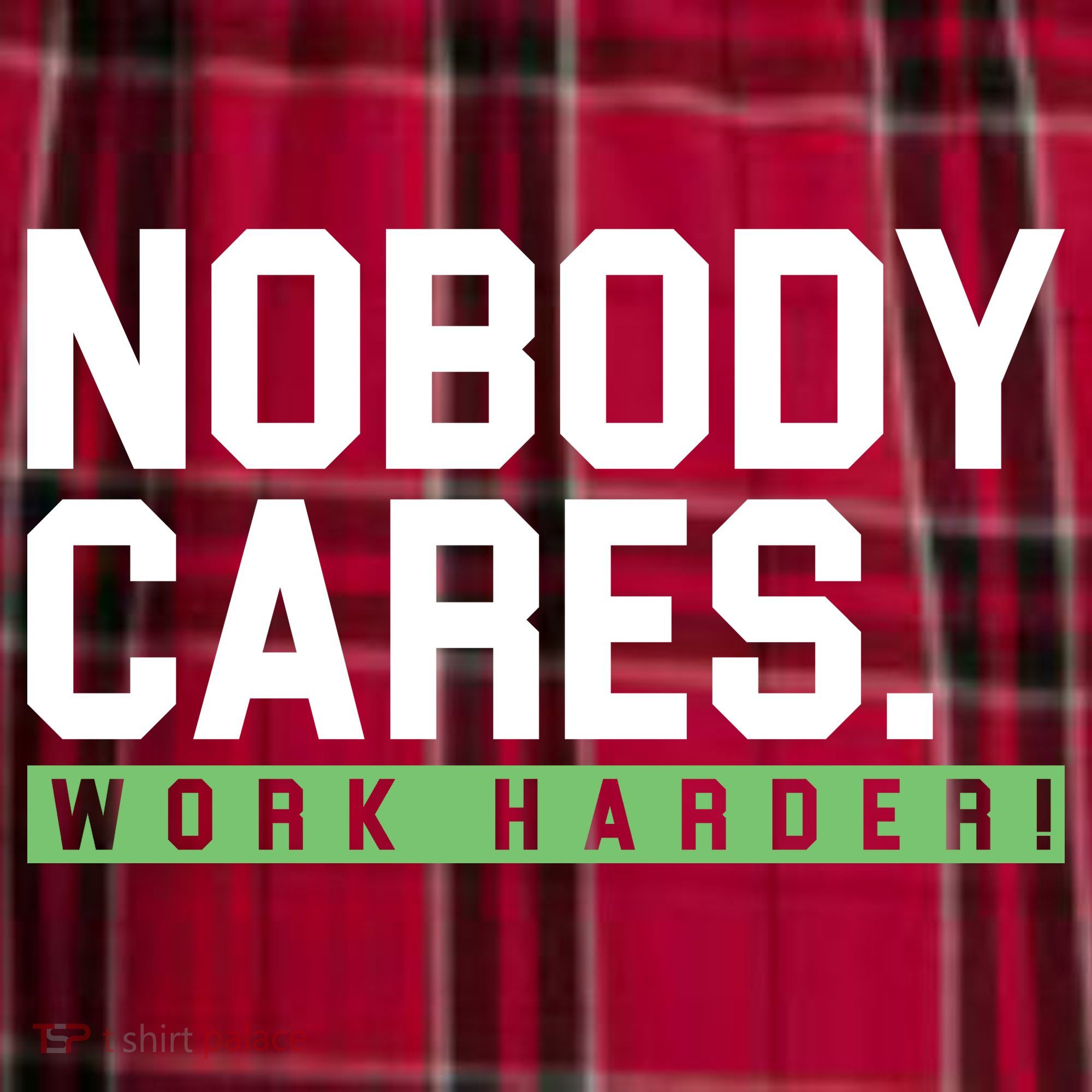 Nobody Cares Work Harder Men's Flannel Plaid Pajama Pants