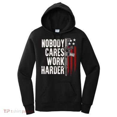 Nobody Cares Work Harder AR15 Owner American Flag Women's Hoodie