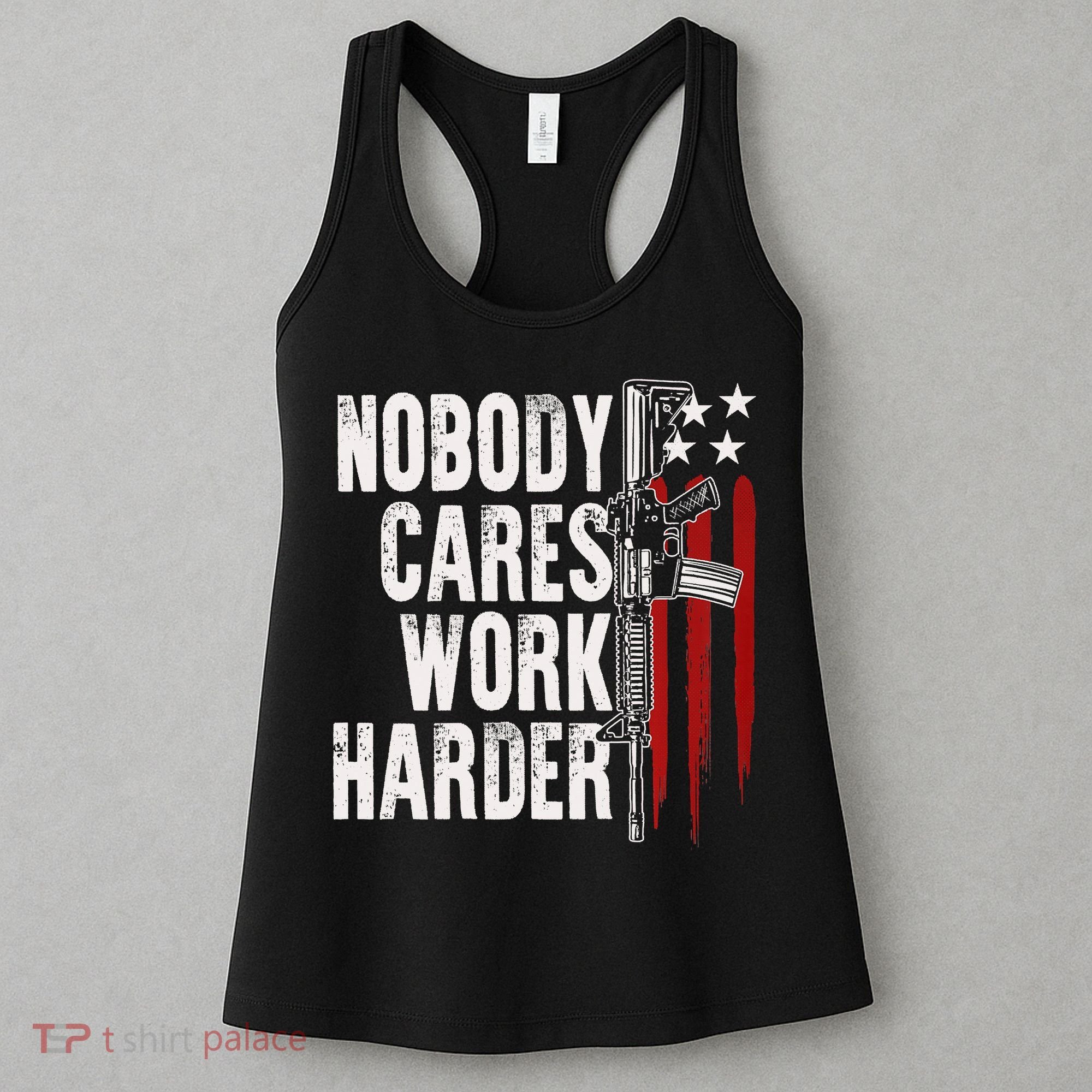 Nobody Cares Work Harder AR15 Owner American Flag Women's Tank Top