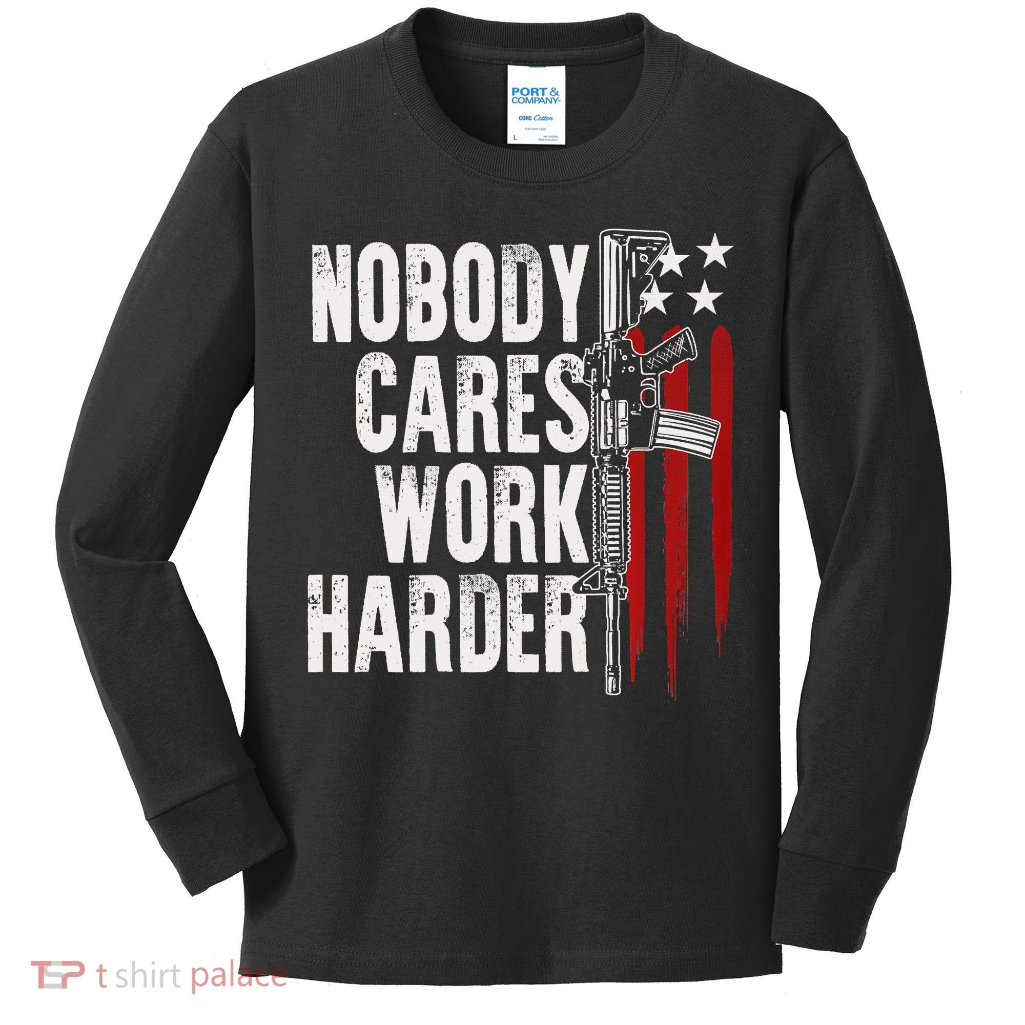 Nobody Cares Work Harder AR15 Owner American Flag Kids Long Sleeve Shirt