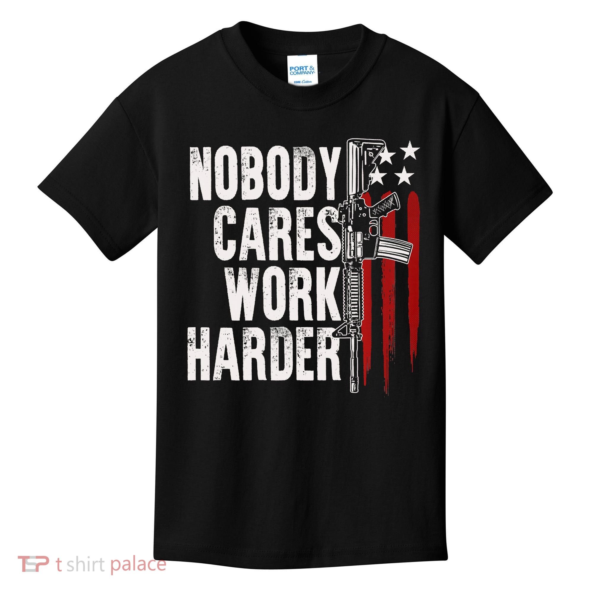 Nobody Cares Work Harder AR15 Owner American Flag Kids T-Shirt