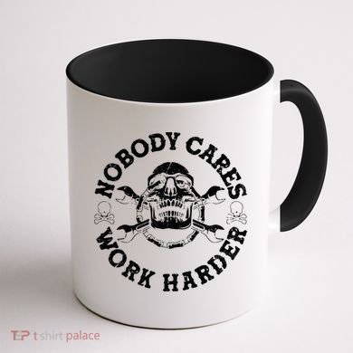 Nobody Cares Work Harder Skull Coffee Mug back