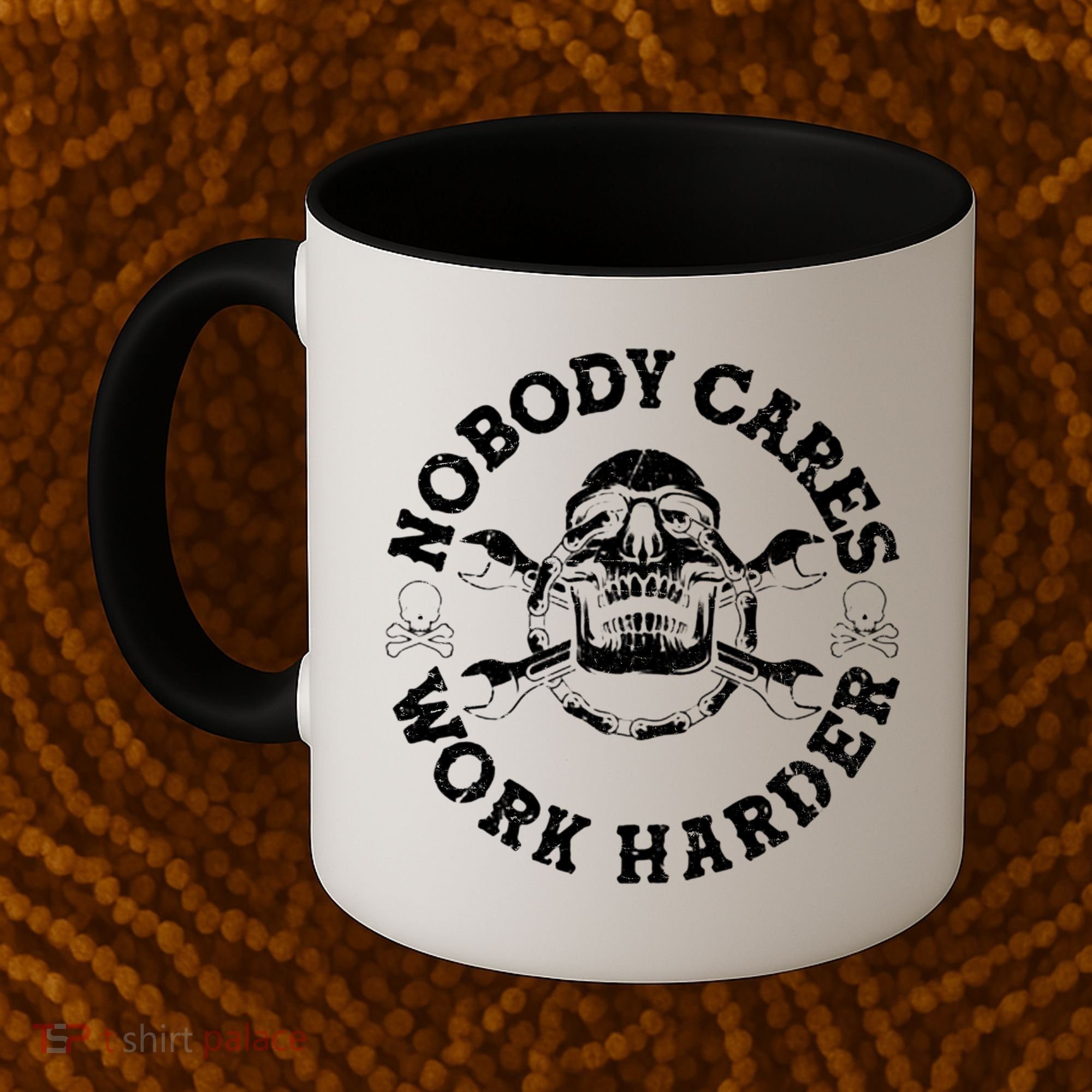 Nobody Cares Work Harder Skull Coffee Mug