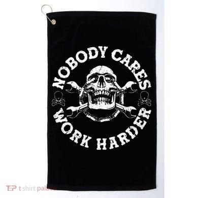 Nobody Cares Work Harder Skull Golf Towel
