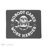 Nobody Cares Work Harder Skull Mousepad thumb 0