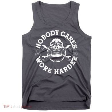 Nobody Cares Work Harder Skull Tank Top