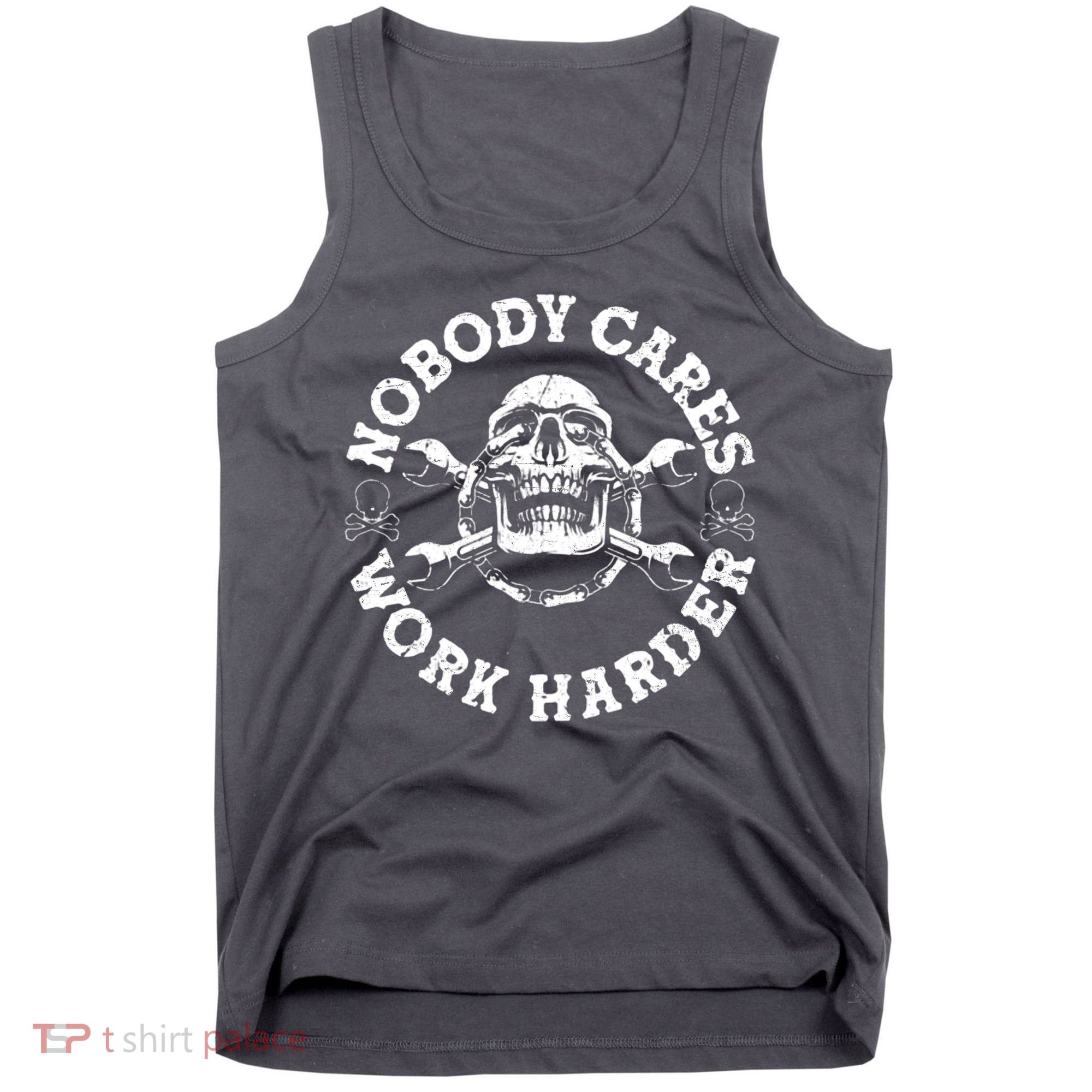 Nobody Cares Work Harder Skull Tank Top
