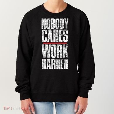 Nobody Cares Work Harder Personal Trainer Women's Sweatshirt