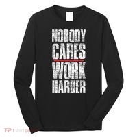 Nobody Cares Work Harder Personal Trainer Long Sleeve Shirt thumb 0