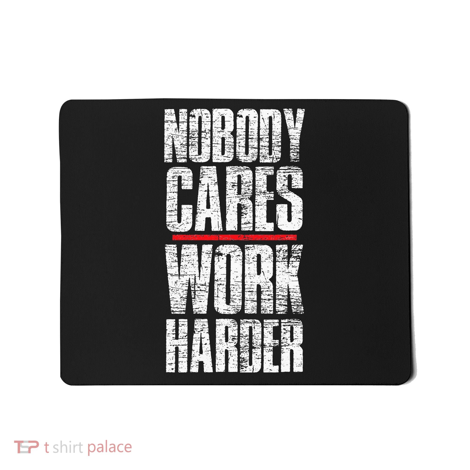Nobody Cares Work Harder Personal Trainer Mousepad