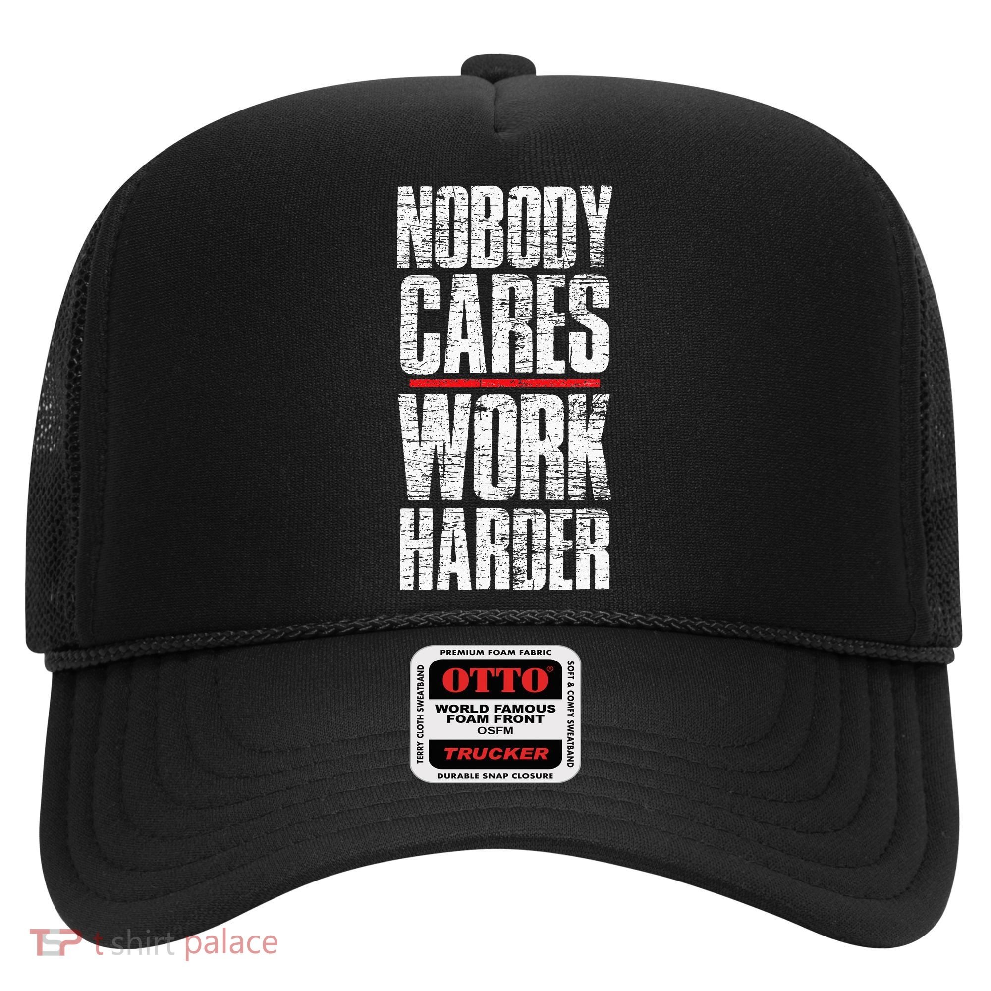Nobody Cares Work Harder Personal Trainer Hat