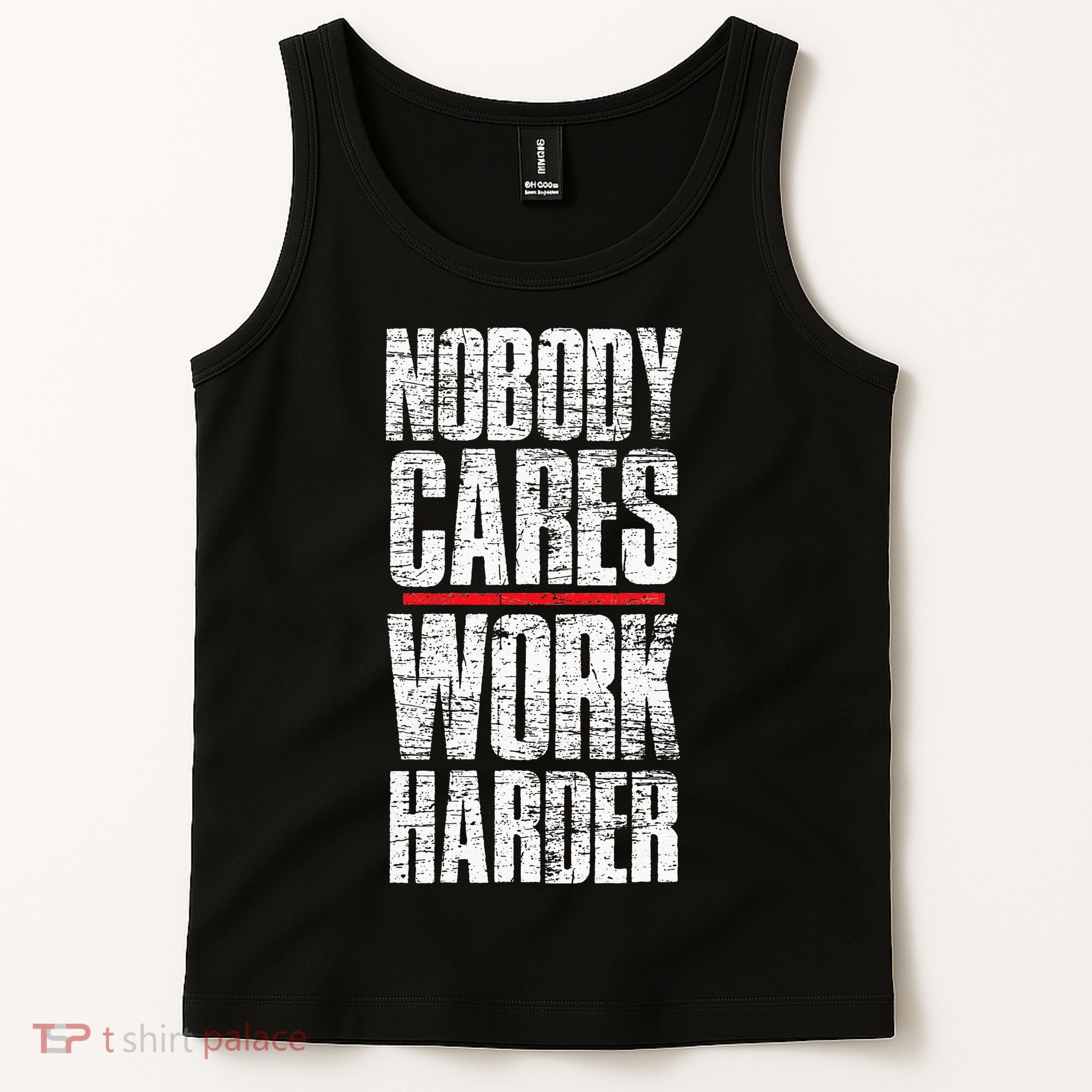 Nobody Cares Work Harder Personal Trainer Tank Top