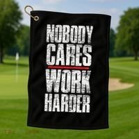 Nobody Cares Work Harder Personal Trainer Golf Towel thumb 1