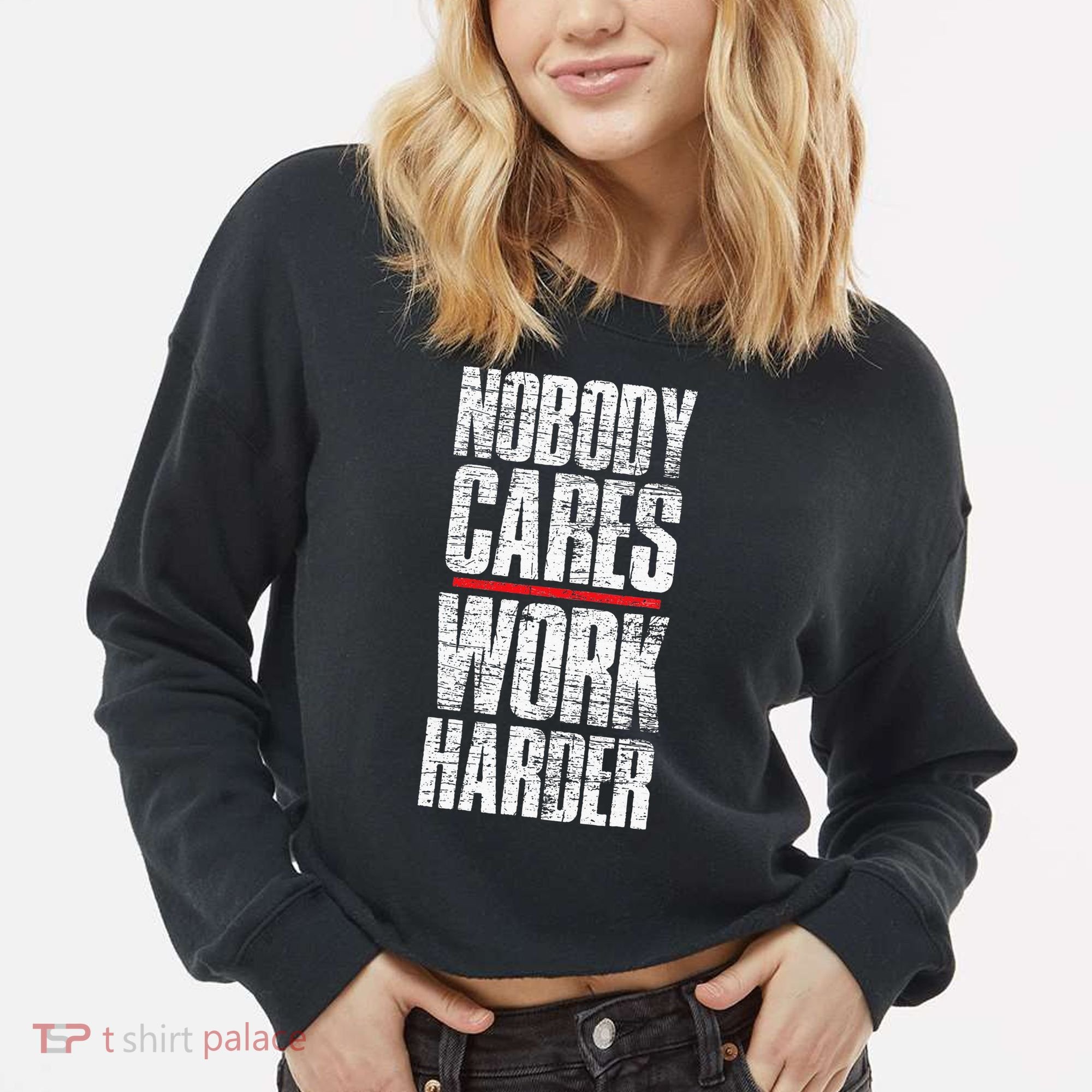 Nobody Cares Work Harder Personal Trainer Cropped Pullover Crew