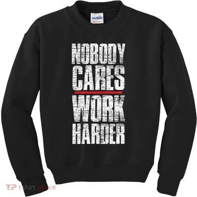 Nobody Cares Work Harder Personal Trainer Kids Sweatshirt