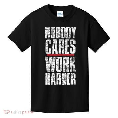 Nobody Cares Work Harder Personal Trainer Kids T-Shirt