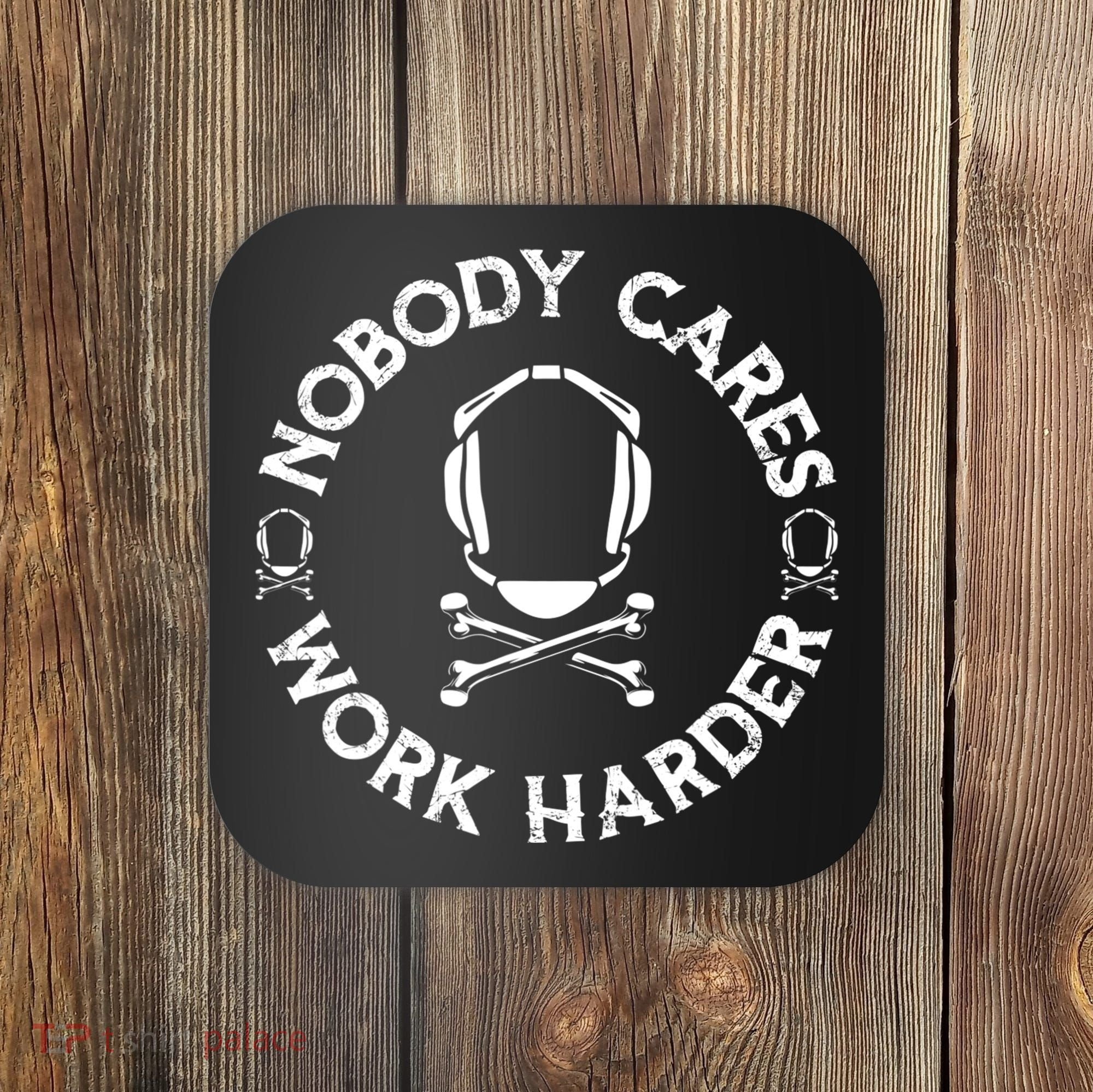 Nobody Cares Work Harder Wrestling Headgear Skull Bones Coaster