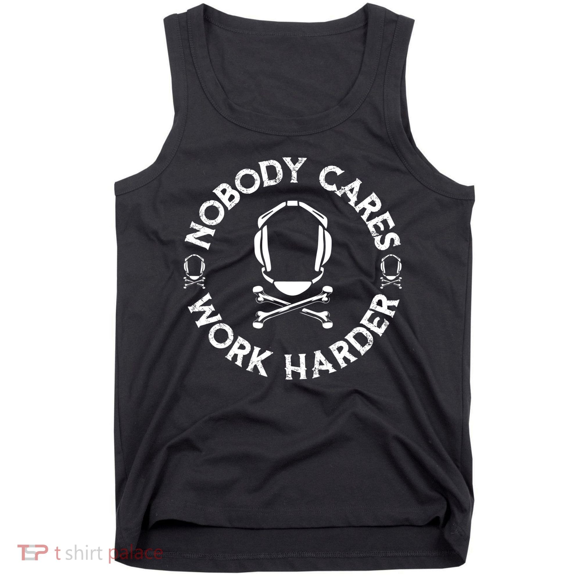 Nobody Cares Work Harder Wrestling Headgear Skull Bones Tank Top