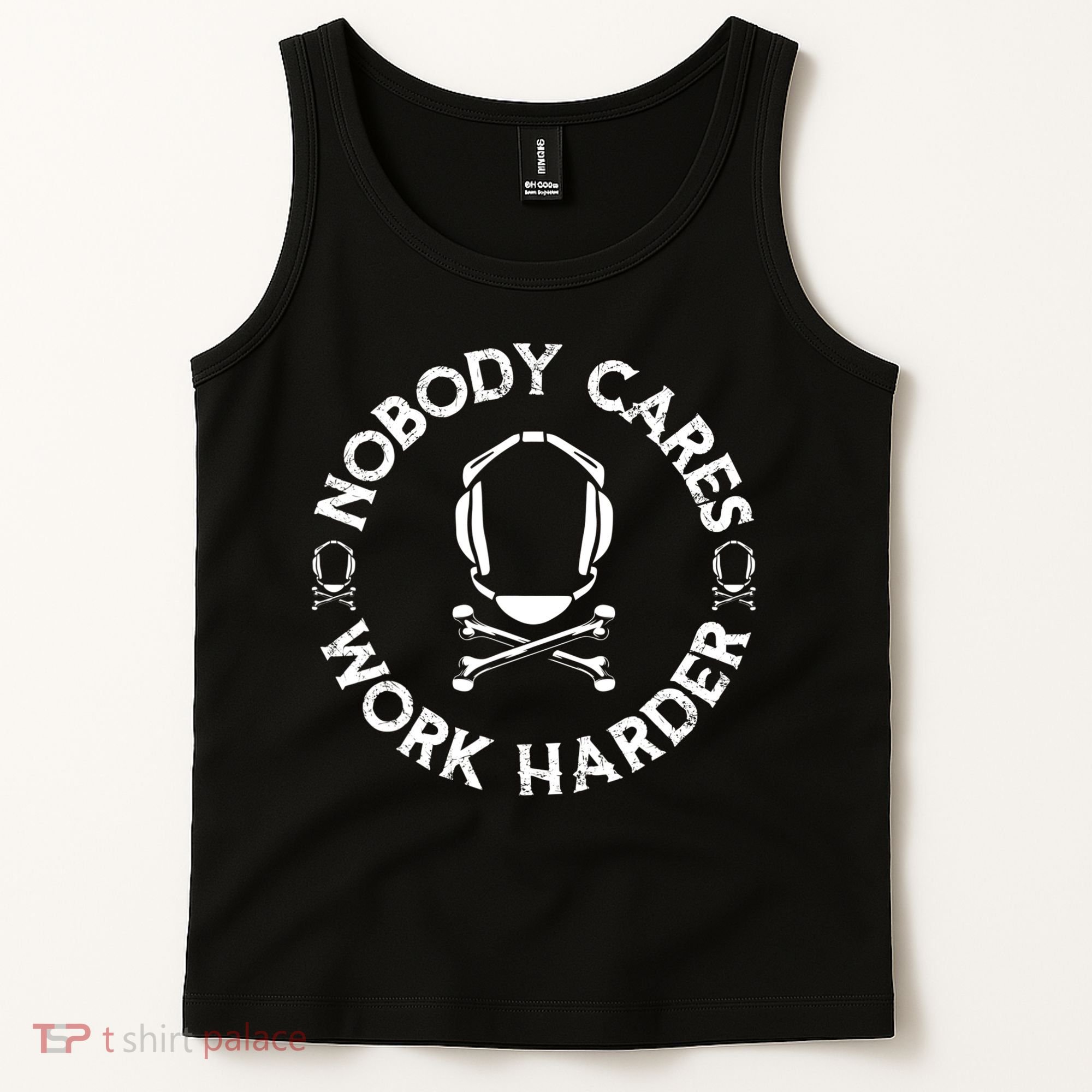 Nobody Cares Work Harder Wrestling Headgear Skull Bones Tank Top