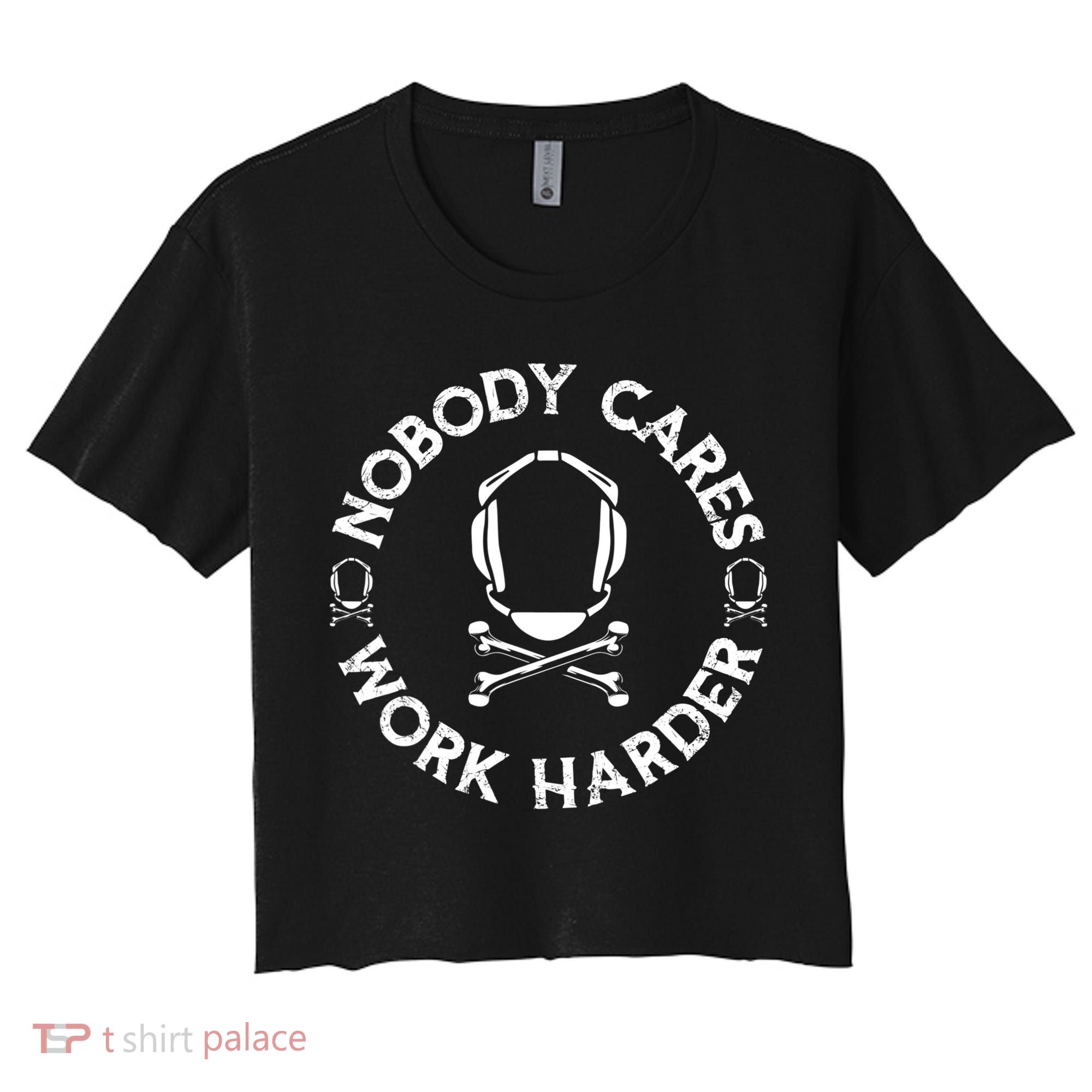 Nobody Cares Work Harder Wrestling Headgear Skull Bones Women's Crop Top Tee