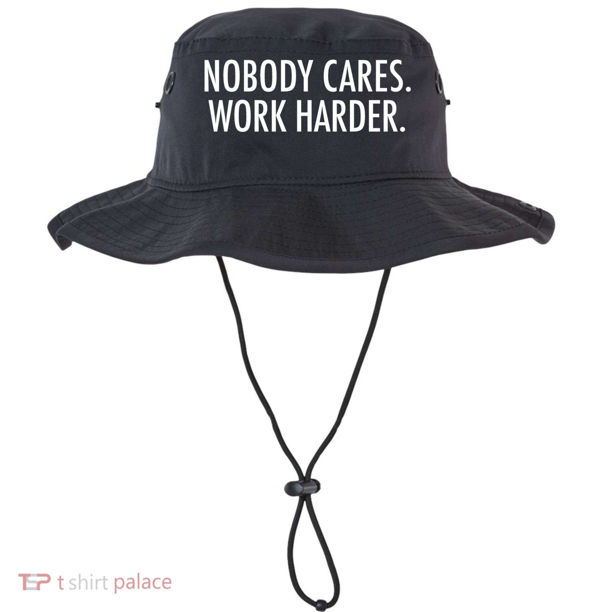 Nobody Cares Work Harder Bucket Hat